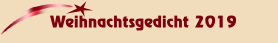 Weihnachtsgedicht 2019